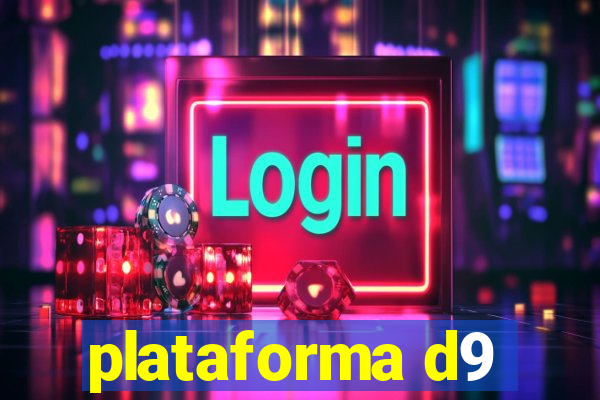 plataforma d9